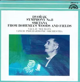 Couverture du produit · Symphony No. 8 In G Major, Op.88 / From Bohemia's Woods And Fields