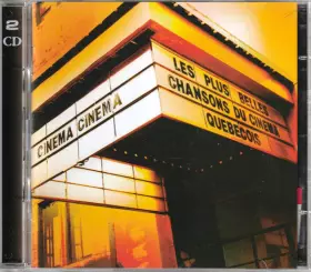 Couverture du produit · Cinéma Cinéma: Les Plus Belles Chansons Du Cinéma Québécois