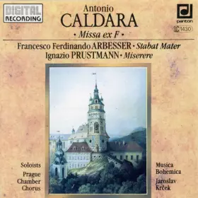 Couverture du produit · Antonio Caldara Missa Ex F - Francesco Ferdinando Arbesser : Stabat Mater - Ignazio Prustmann Miserere