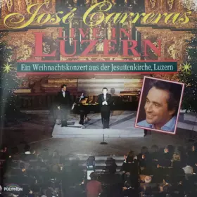 Couverture du produit · José Carreras In Luzern - Ein Weihnachtskonzert Aus Der Jesuitenkirche
