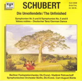Couverture du produit · Die Unvollendete (Symphonien Nr. 5 Und 8 / Valses Nobles - Deutscher Tanz)