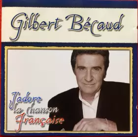 Couverture du produit · J'adore la Chanson Française