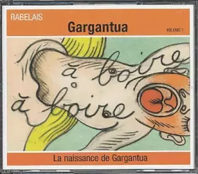 Couverture du produit · Rabelais, Vol. 1 : La Naissance de Gargantua (2 CD)