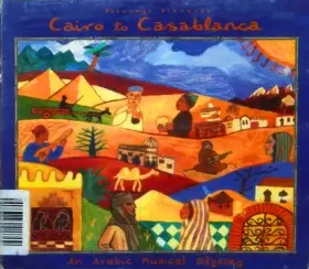 Couverture du produit · Cairo To Casablanca - An Arabic Musical Odyssey