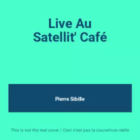 Couverture du produit · Live Au Satellit' Café