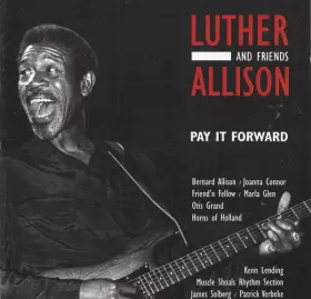 Couverture du produit · Luther Allison And Friends - Pay It Forward