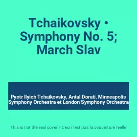 Couverture du produit · Tchaikovsky • Symphony No. 5 March Slav