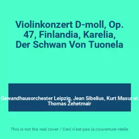 Couverture du produit · Violinkonzert D-moll, Op. 47, Finlandia, Karelia, Der Schwan Von Tuonela