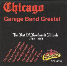 Couverture du produit · Chicago Garage Band Greats: The Best Of Rembrandt Records 1966-1968