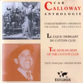 Couverture du produit · Anthologie - Le Zazou Swingant Du Cotton Club  The Hi-De-Ho Man Of The Cotton Club