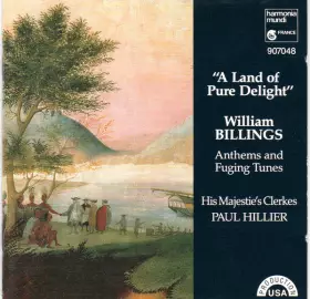 Couverture du produit · 'A Land Of Pure Delight" William Billings Anthems And Fuging Tunes