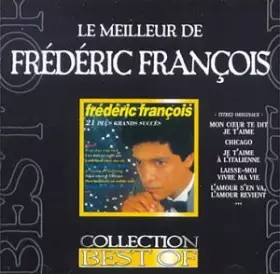 Couverture du produit · Le Meilleur De Frédéric François (21 Plus Grands Succès)