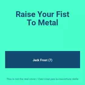 Couverture du produit · Raise Your Fist To Metal