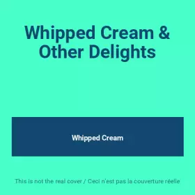 Couverture du produit · Whipped Cream & Other Delights