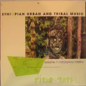 Couverture du produit · Ethiopian Urban And Tribal Music, Vol. 1: Mindanoo Mistiru