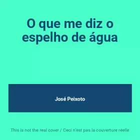 Couverture du produit · O que me diz o espelho de água