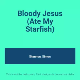 Couverture du produit · Bloody Jesus (Ate My Starfish)