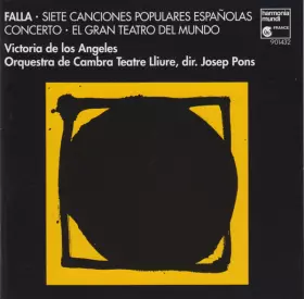 Couverture du produit · Siete Canciones Populares Españolas • Concerto • El Gran Teatro Del Mundo