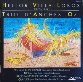 Couverture du produit · Fantaisie Concertante Pour Piano, Clarinette & Basson - Trio Pour Hautbois, Clarinette & Basson - Bacchianas Brasileiras N° 6 P