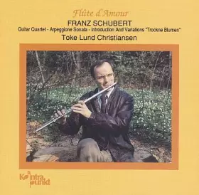 Couverture du produit · Flûte D'Amour - Guitar Quartet / Arpeggione Sonata / Introduction And Variations "Trockne Blumen"