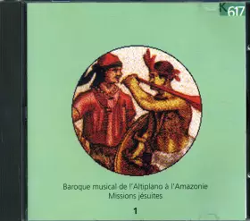 Couverture du produit · Lima la Plata - Baroque Musical de l'Antiplano à l'Amazonie, Missions Jésuites, Vol. 1