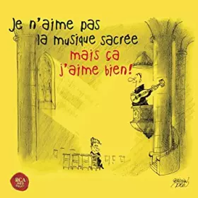 Couverture du produit · Je N'aime Pas la Musique Sacrée, Mais Ça J'aime Bien