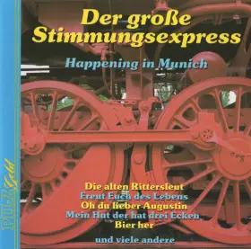 Couverture du produit · Der Große Stimmungsexpresss - Happening In Munich