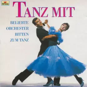 Couverture du produit · Tanz Mit - Beliebte Orchester Bitten Zum Tanz