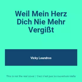 Couverture du produit · Weil Mein Herz Dich Nie Mehr Vergißt