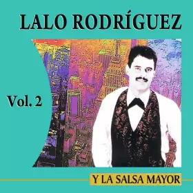 Couverture du produit · Lalo Rodriguez y la Salsa Mayor Vol 2