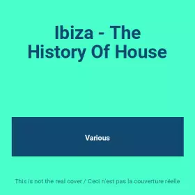 Couverture du produit · Ibiza - The History Of House