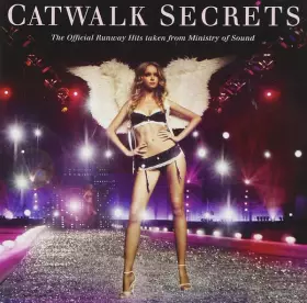 Couverture du produit · Catwalk Secrets - The Official Runway Hits Taken From Ministry Of Sound