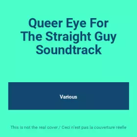 Couverture du produit · Queer Eye For The Straight Guy Soundtrack
