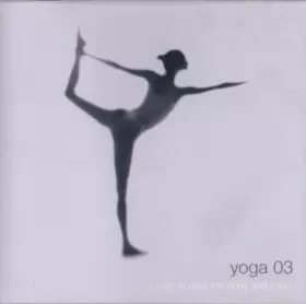 Couverture du produit · Yoga 03, Music To Relax The Body And Mind