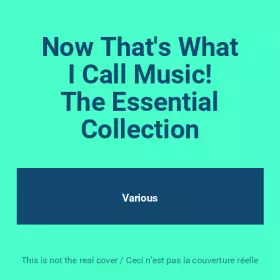 Couverture du produit · Now That's What I Call Music! The Essential Collection