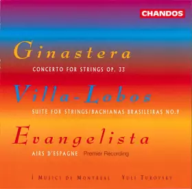 Couverture du produit · Concerto For Strings Op. 33 / Suite For Strings Bachianas Brasileiras No.9 / Airs D'Espagne