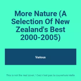 Couverture du produit · More Nature (A Selection Of New Zealand's Best 2000-2005)