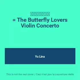 Couverture du produit · 梁祝小提琴协奏曲  The Butterfly Lovers Violin Concerto