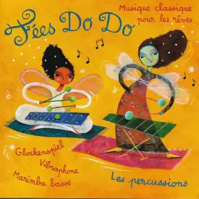 Couverture du produit · Fées Do Do - Musique Classique Pour Les Rêves - Les Percussion