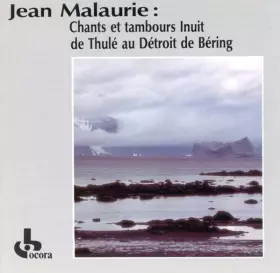 Couverture du produit · Chants Et Tambours Inuit De Thulé Au Détroit De Béring