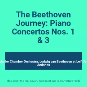Couverture du produit · The Beethoven Journey: Piano Concertos Nos. 1 & 3