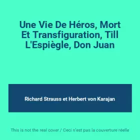 Couverture du produit · Une Vie De Héros, Mort Et Transfiguration, Till L'Espiègle, Don Juan