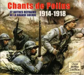 Couverture du produit · Chants De Poilus 1914-1918 Et Autres Refrains De La Grande Guerre