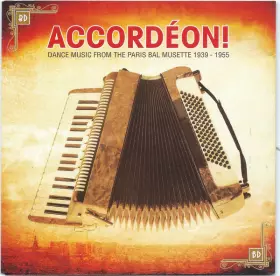 Couverture du produit · Accordéon! - Dance Music From The Paris Bal Musette 1939 - 1955