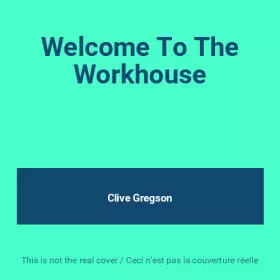 Couverture du produit · Welcome To The Workhouse