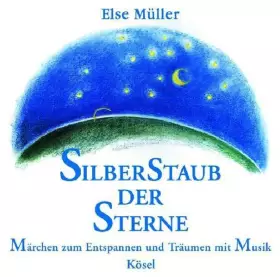 Couverture du produit · Silberstaub der Sterne. CD: Märchen zum Entspannen und Träumen mit Musik