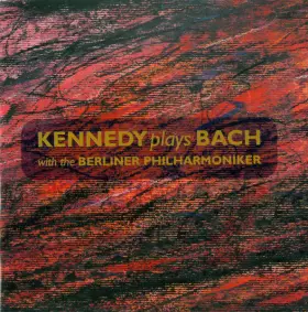 Couverture du produit · Kennedy Plays Bach With The Berliner Philharmoniker