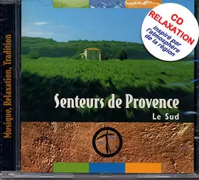 Couverture du produit · CD Relaxation Senteurs De Provence "Le Sud"