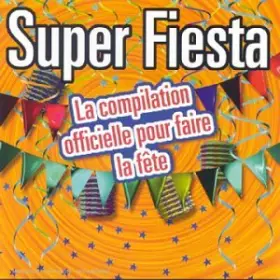 Couverture du produit · Super Fista / La compilation officielle pour faire la fête