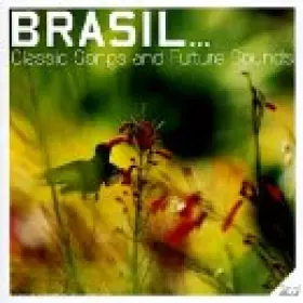 Couverture du produit · Brazil : Classic Songs & Future Sounds